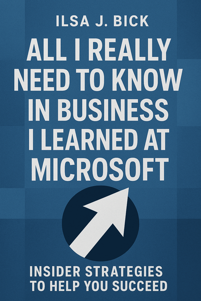 Cover of 'All i really need to know in business i learned at microsoft'