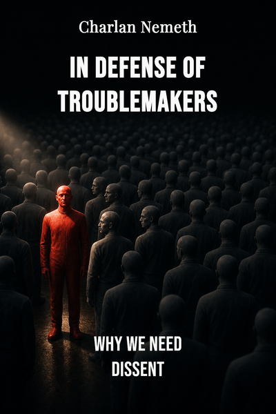 In Defense of Troublemakers