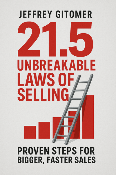 Cover of 'Jeffrey gitomers 215 unbreakable laws of selling'