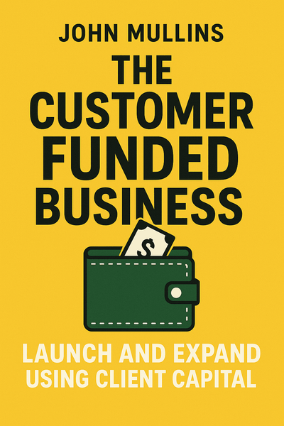 Cover of 'The customer funded business'