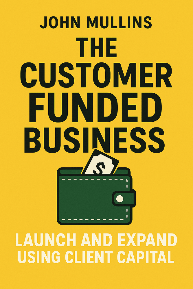 Cover of 'The customer funded business'