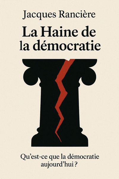 Couverture de 'La haine de la democratie'