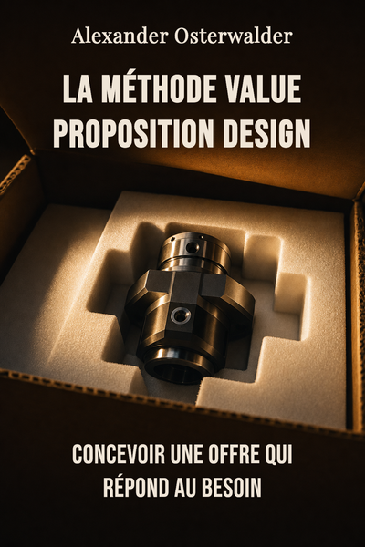 La Méthode Value Proposition Design