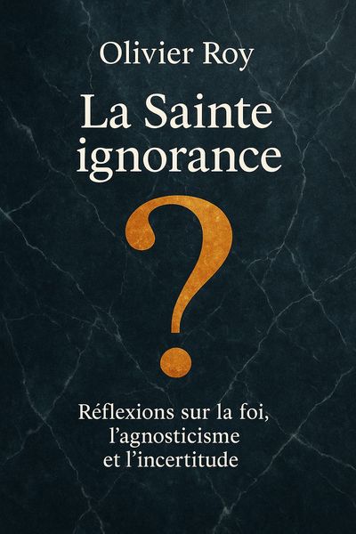 Couverture de 'La sainte ignorance'
