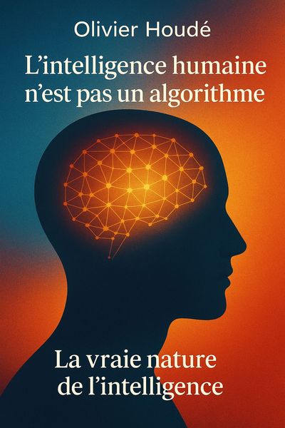 Couverture de 'Lintelligence humaine nest pas un algorithme'