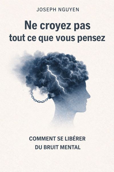 Couverture de 'Ne croyez pas tout ce que vous pensez'