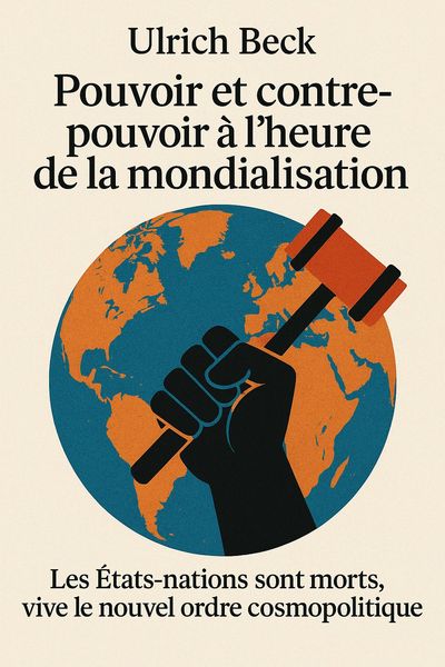 Couverture de 'Pouvoir et contre pouvoir a lheure de la mondialisation'